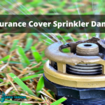 Does insurance cover sprinkler damage?